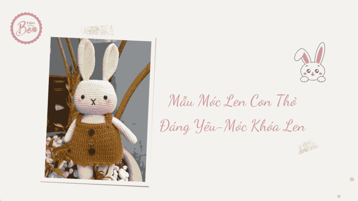 Mẫu Móc Len Con Thỏ Đáng Yêu Len